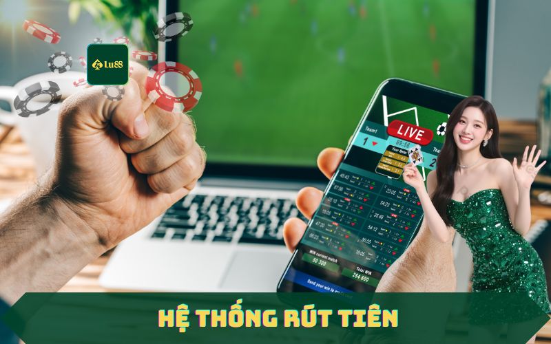 Hướng Dẫn Rút Tiền Lu88 Nhanh – An Toàn, Không Lỗi