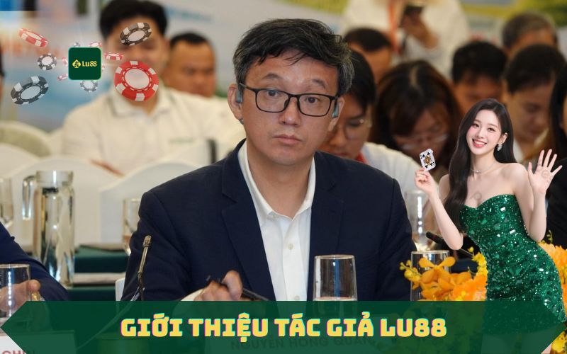 Hồng Quân Là Ai? Tác Giả LU88 Và Hành Trình Xây Dựng LU88
