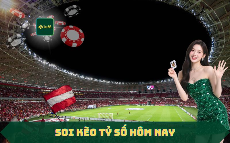 Soi Kèo Tỷ Số Bóng Đá Lu88 – Nhận Định Chuẩn 3K